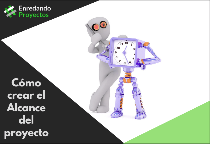 Cómo crear el alcance del proyecto