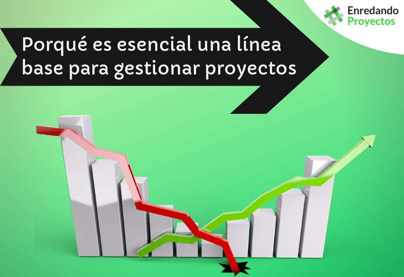 línea base para gestionar proyectos