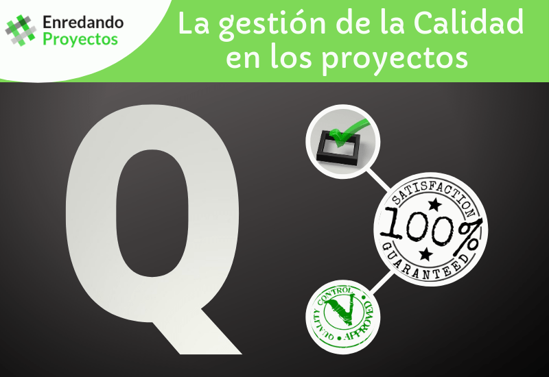 La gestión de la Calidad en los proyectos