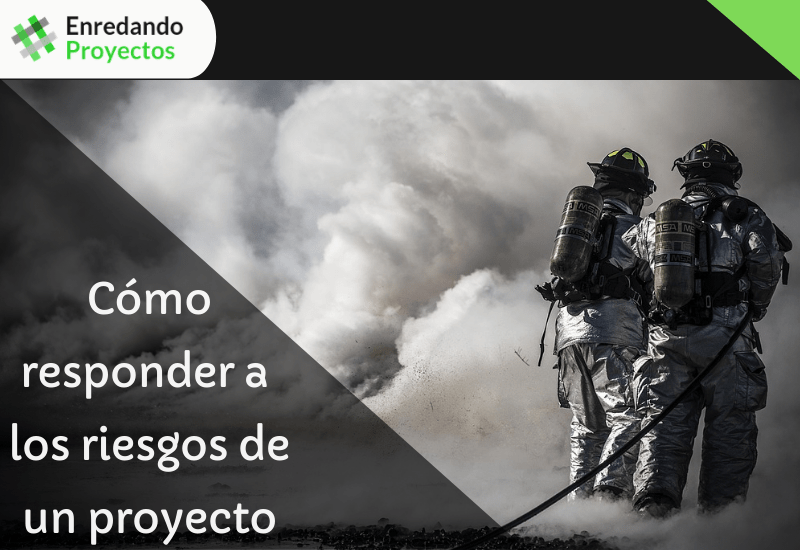 Cómo responder a los riesgos de un proyecto