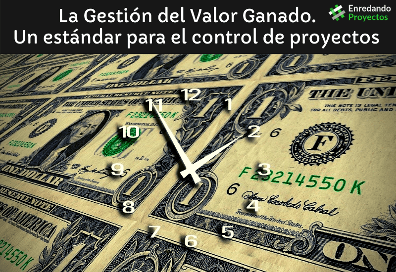 La gestión del Valor Ganado