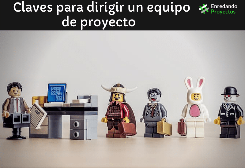 Claves para dirigir un equipo de proyecto