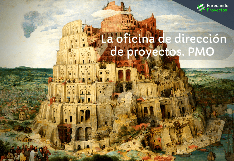 La oficina de dirección de proyectos. PMO
